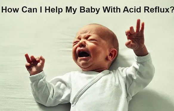 Babe In Dreamland - How Can I Help My Baby With Acid Reflux? (9 Awesome Strategies That Will Ease Your Baby’s Discomfort)