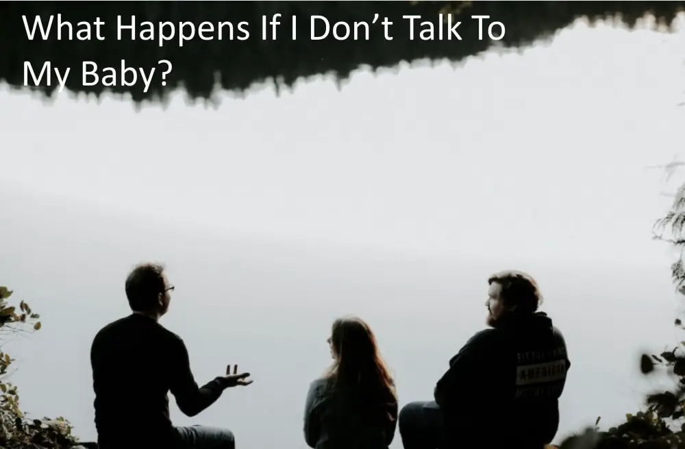 What Happens If I Don’t Talk To My Baby? - Babe in Dreamland